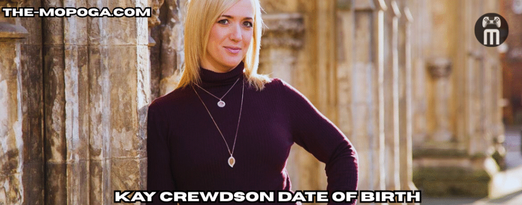 kay crewdson date of birth